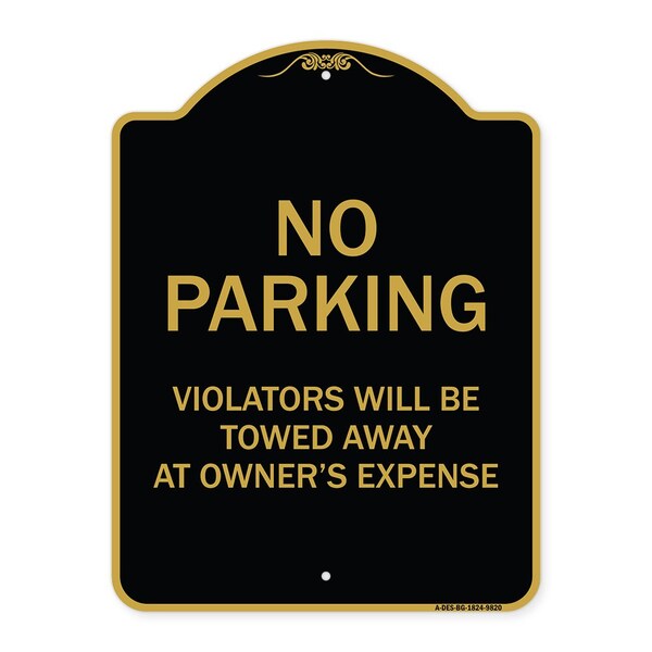 Signmission Designer Series-No Parking Violators Will Be Towed Away Owners Expense, 18" L, 24" H, BG-1824-9820 A-DES-BG-1824-9820 - main